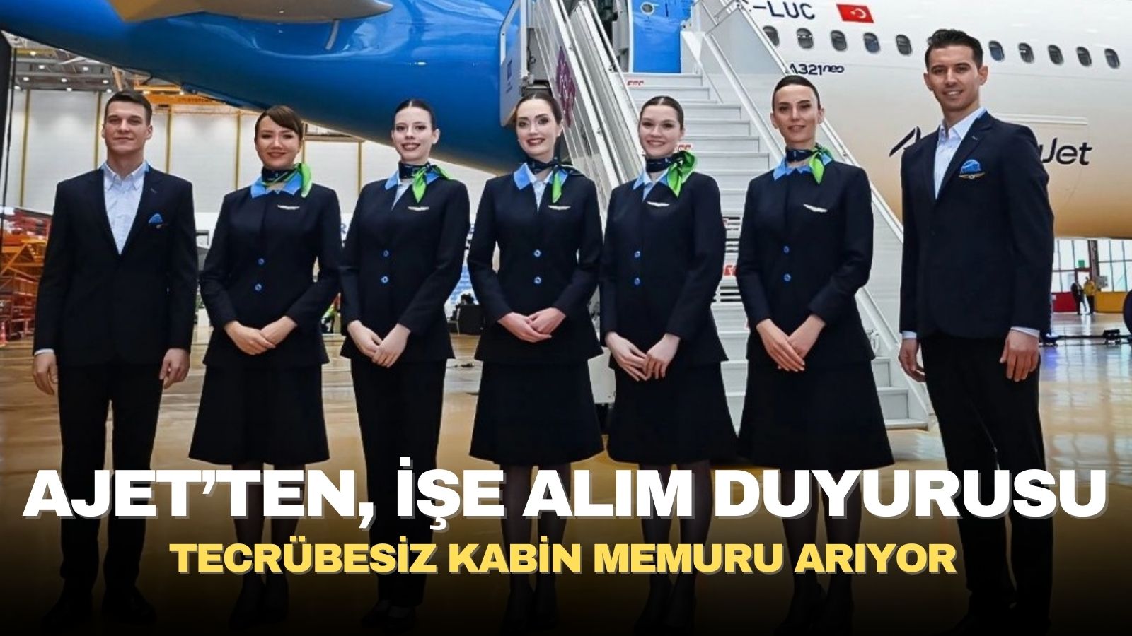 ajet-tecrubesiz-kabin-memuru-adaylari-ariyor