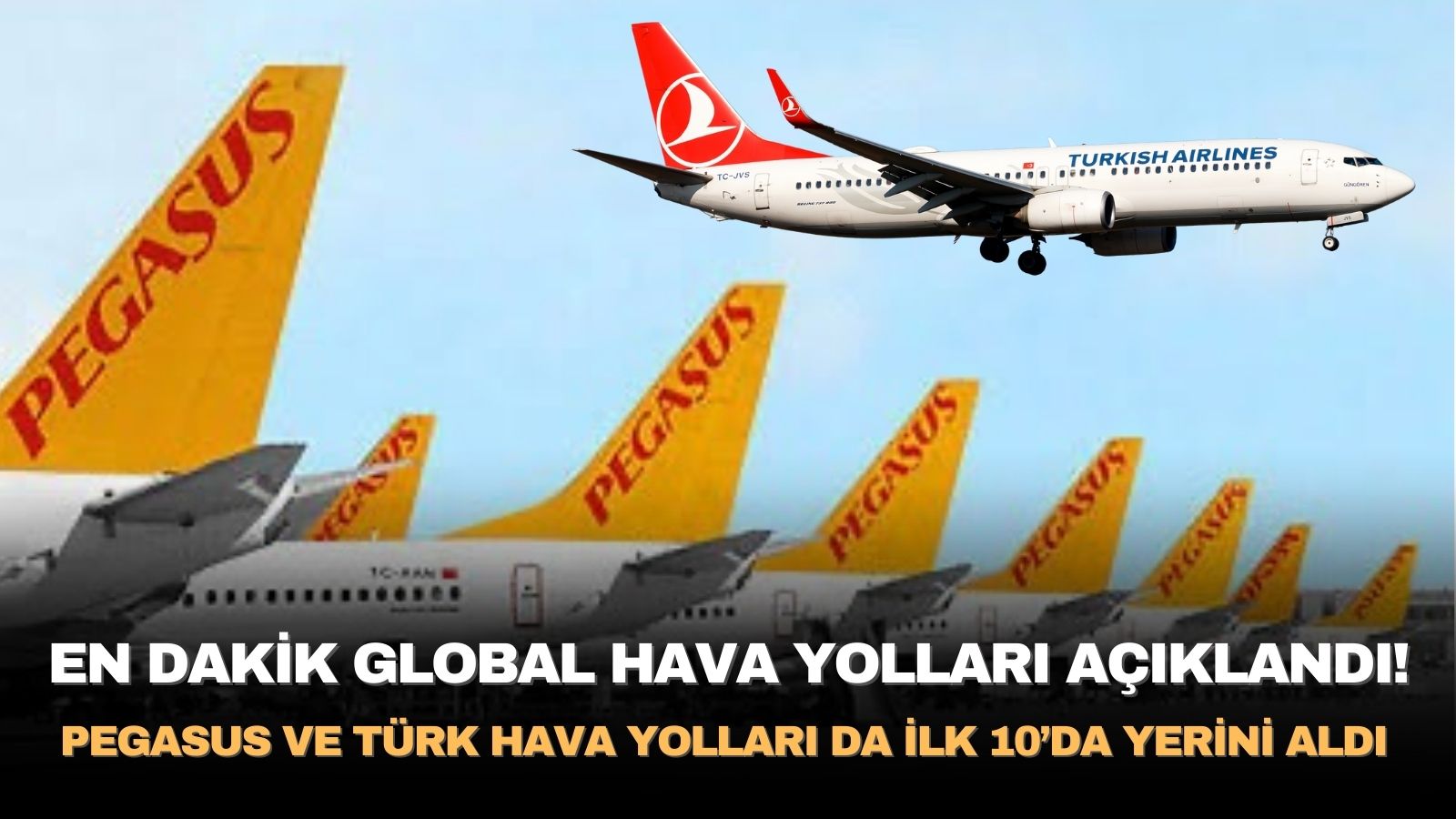 en-dakik-global-hava-yollari-aciklandi