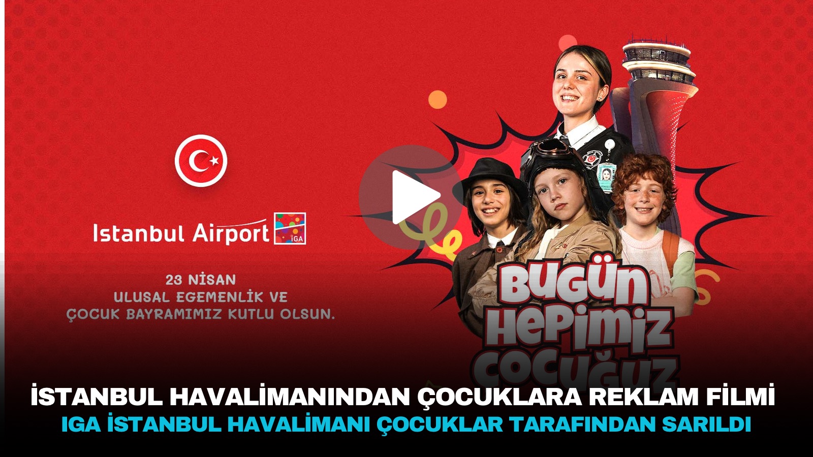 iga-istanbul-havalimani-cocuklar-tarafindan-sarildi