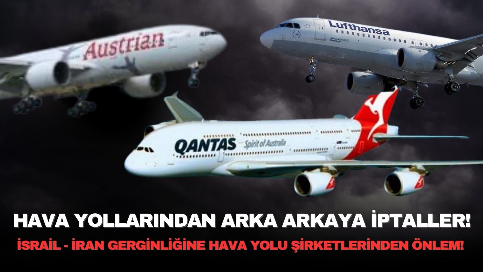 hava-yolu-sirketleri-israil-iran-gerginligine-onlem-olarak-ucus-durdurma-karari-aldi