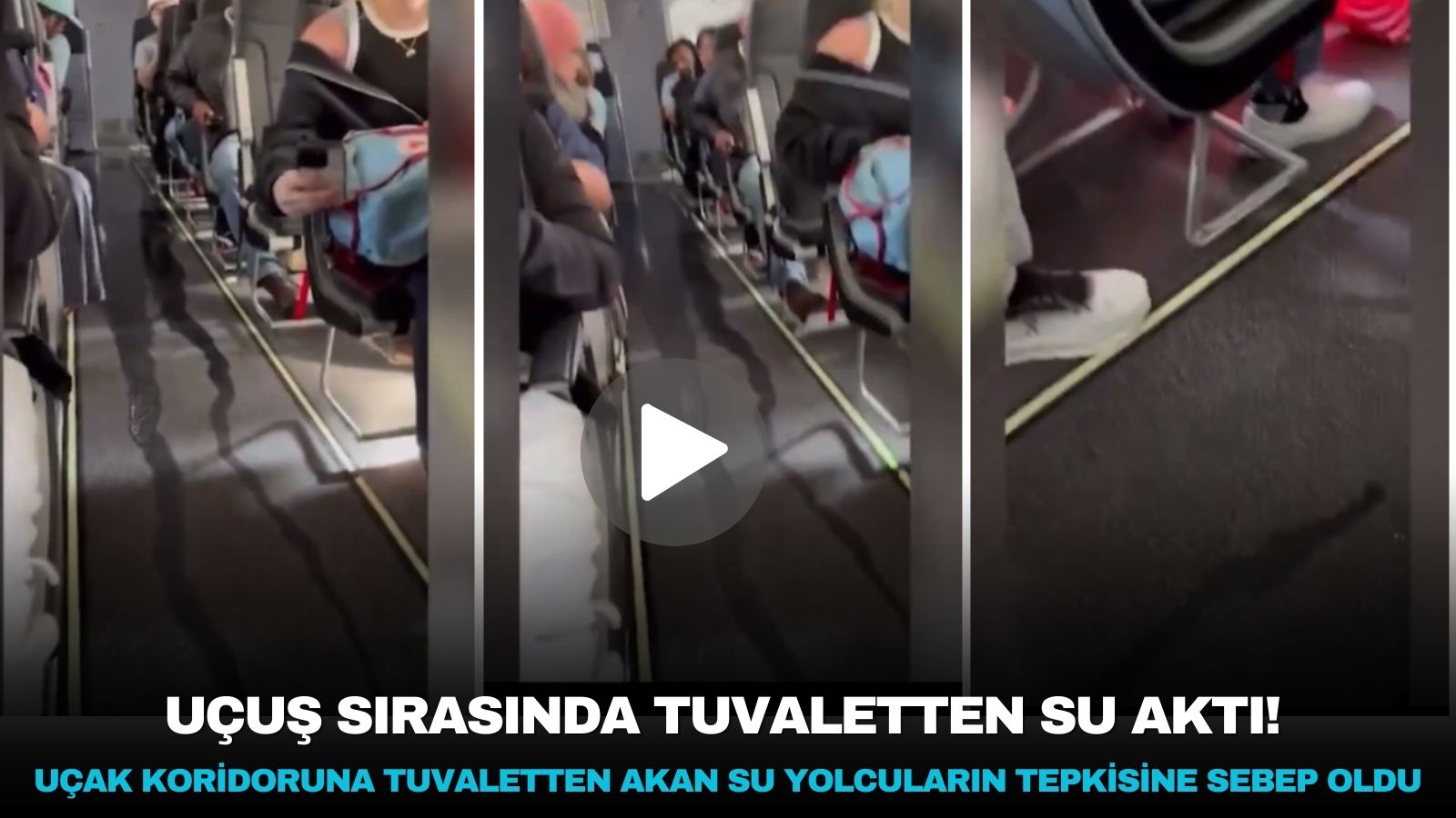 ucak-koridoruna-tuvaletten-akan-su-yolcularin-tepkisine-sebep-oldu