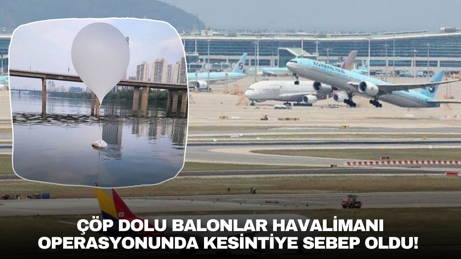 cop-dolu-balonlar-havalimaninda-kesintiye-sebep-oldu