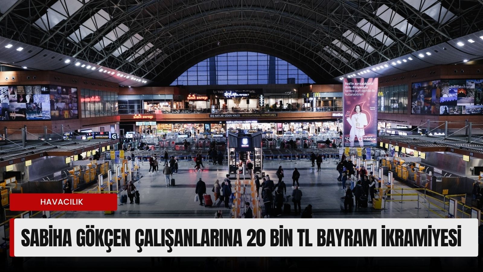 sabiha-gokcen-havalimani-calisanlarina-20-bin-tl-bayram-ikramiyesi