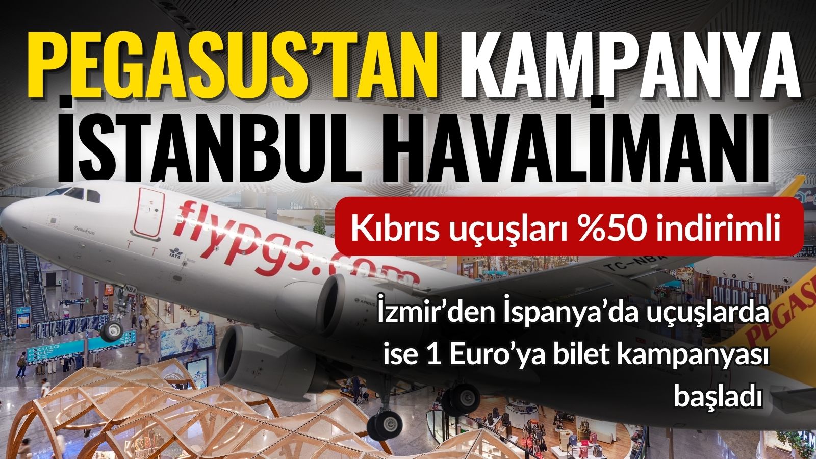 pegasustan-istanbul-havalimani-kuzey-kibris-ucuslarinda-ozel-kampanya
