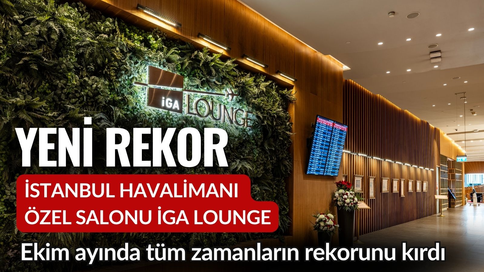 iga-istanbul-havalimani-ozel-yolcu-salonu-iga-loungetan-rekor