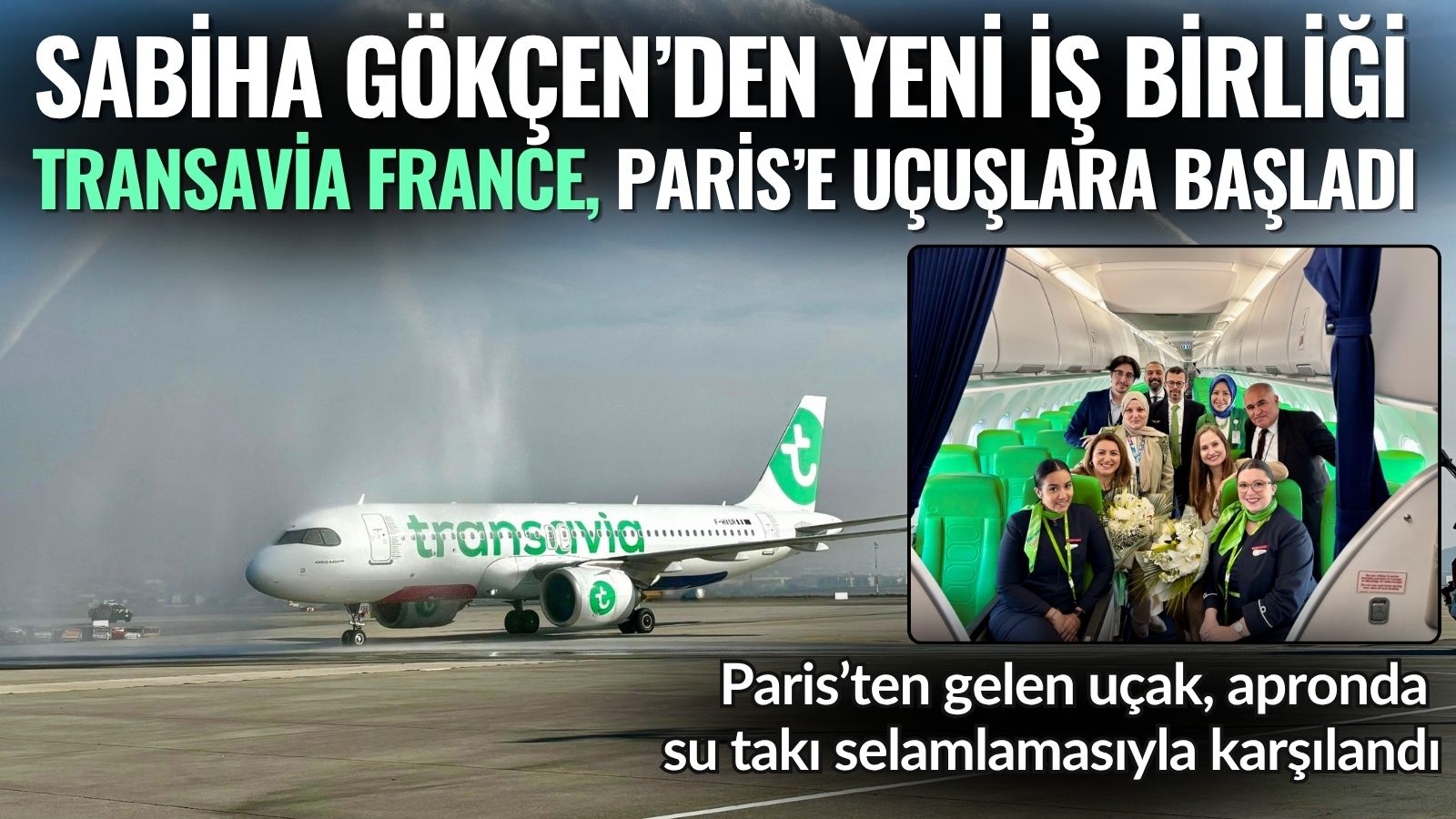 sabiha-gokcenden-yeni-is-birligi-transavia-france-ile-paris-orly-ucuslari-basladi