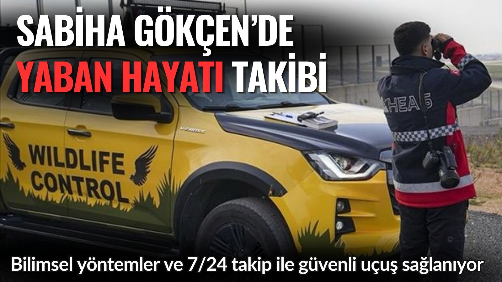 sabiha-gokcen-havalimaninda-ucus-emniyeti-icin-7-24-yaban-hayati-yonetimi