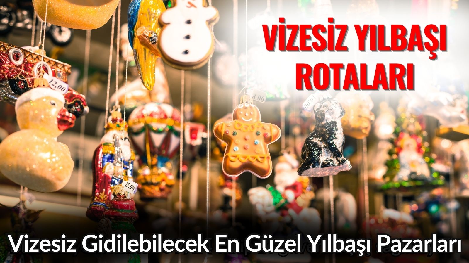 vizesiz-gidilebilecek-en-guzel-yilbasi-pazarlari-uskupten-tiflise-isil-isil-rotalar