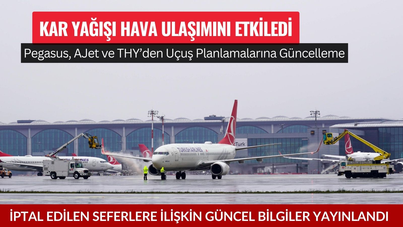 kar-nedeniyle-iptal-edilen-ucuslar-pegasus-ajet-ve-thy-guncel-listeler