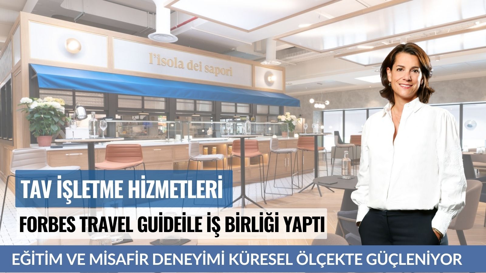 tav-isletme-hizmetleri-forbes-travel-guide-is-birligiyle-kuresel-ogrenme-ve-gelisim-stratejisini-guclendiriyor