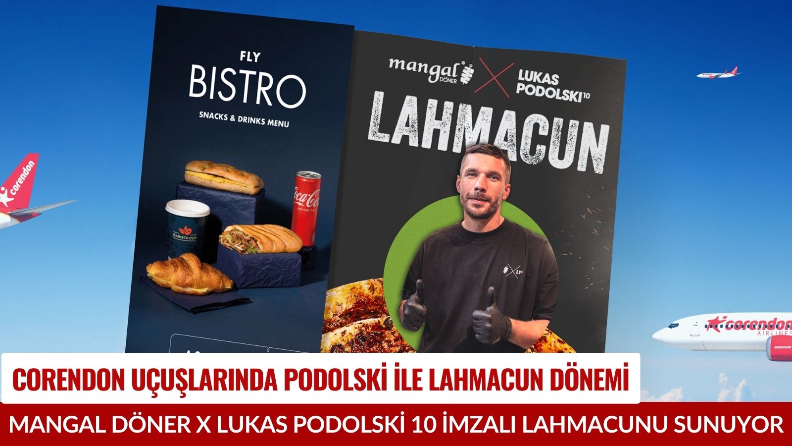 corendon-airlines-secili-ucuslarinda-mangal-doner-x-lukas-podolski-10-imzali-lahmacunu-sunuyor