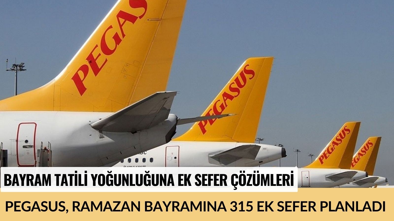 pegasus-hava-yollari-ramazan-bayrami-ek-seferler