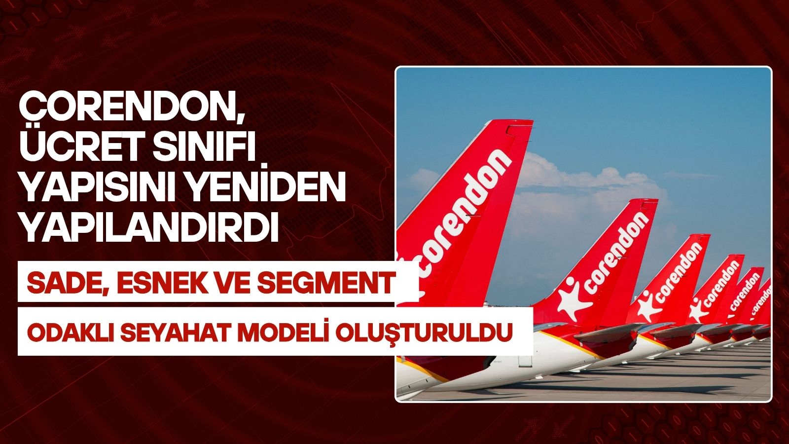 corendon-airlines-ucret-sinifi-yapisini-yeniden-yapilandirdi