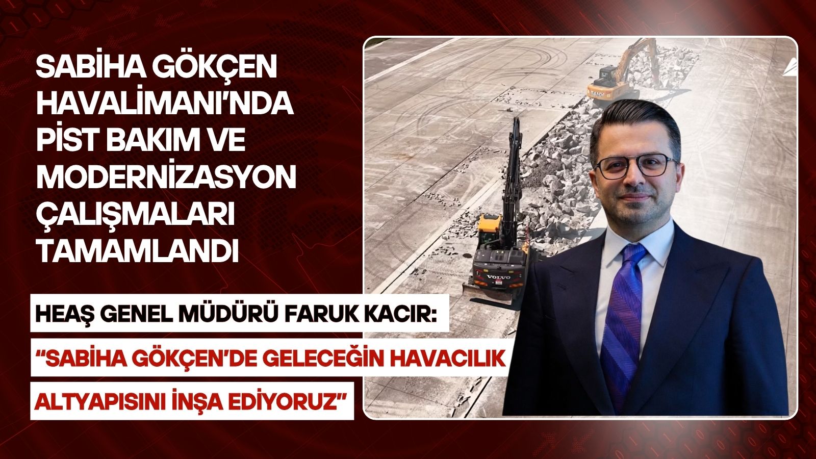 heas-genel-muduru-faruk-kacir-sabiha-gokcende-gelecegin-havacilik-altyapisini-insa-ediyoruz