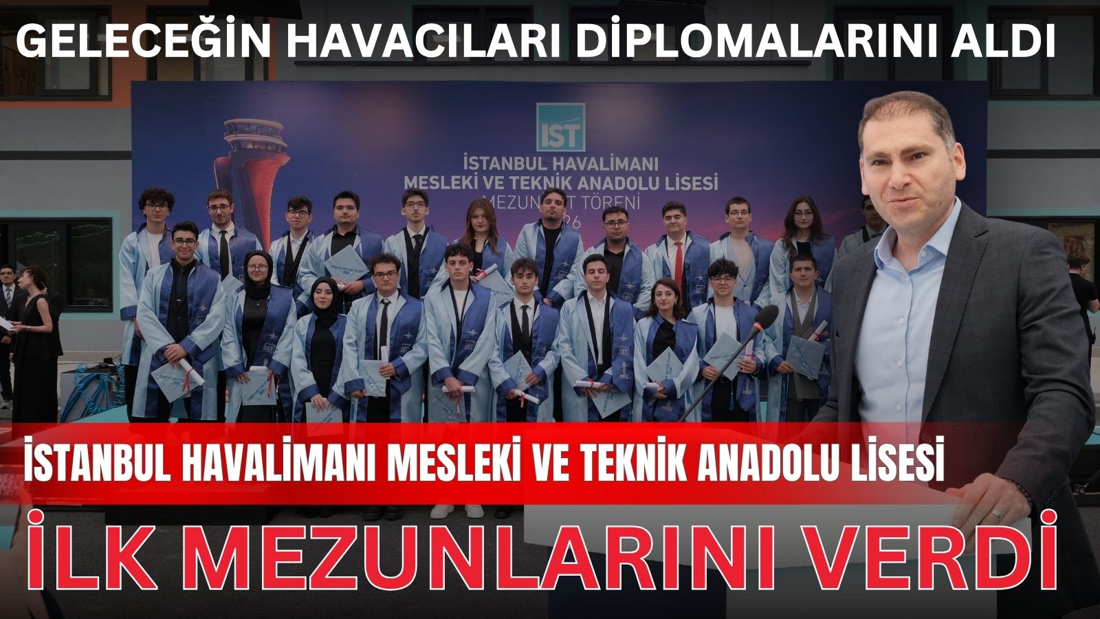 istanbul-havalimani-mesleki-ve-teknik-anadolu-lisesi-ilk-mezunlarini-verdi