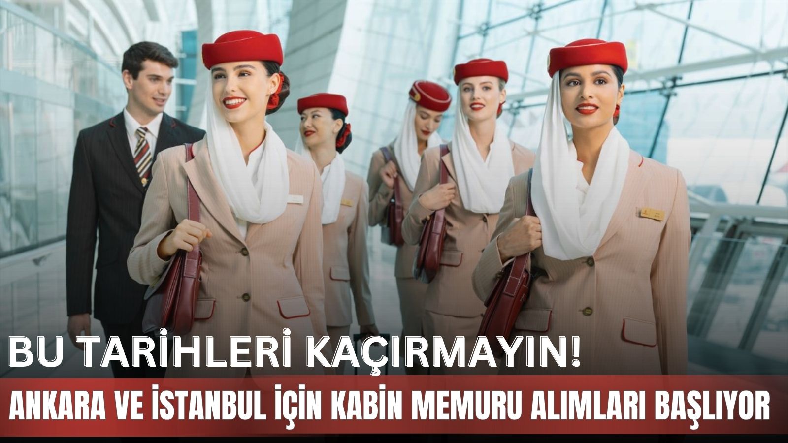 emirates-ankara-ve-istanbulda-kabin-memuru-alimi-yapacak
