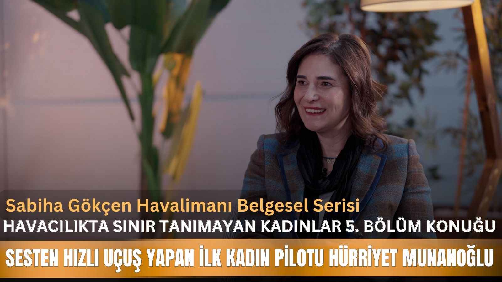 havacilikta-sinir-tanimayan-kadinlar-5-bolumde-turkiyenin-sesten-hizli-ucus-yapan-ilk-kadin-pilotu-hurriyet-munanoglunu-agirladi