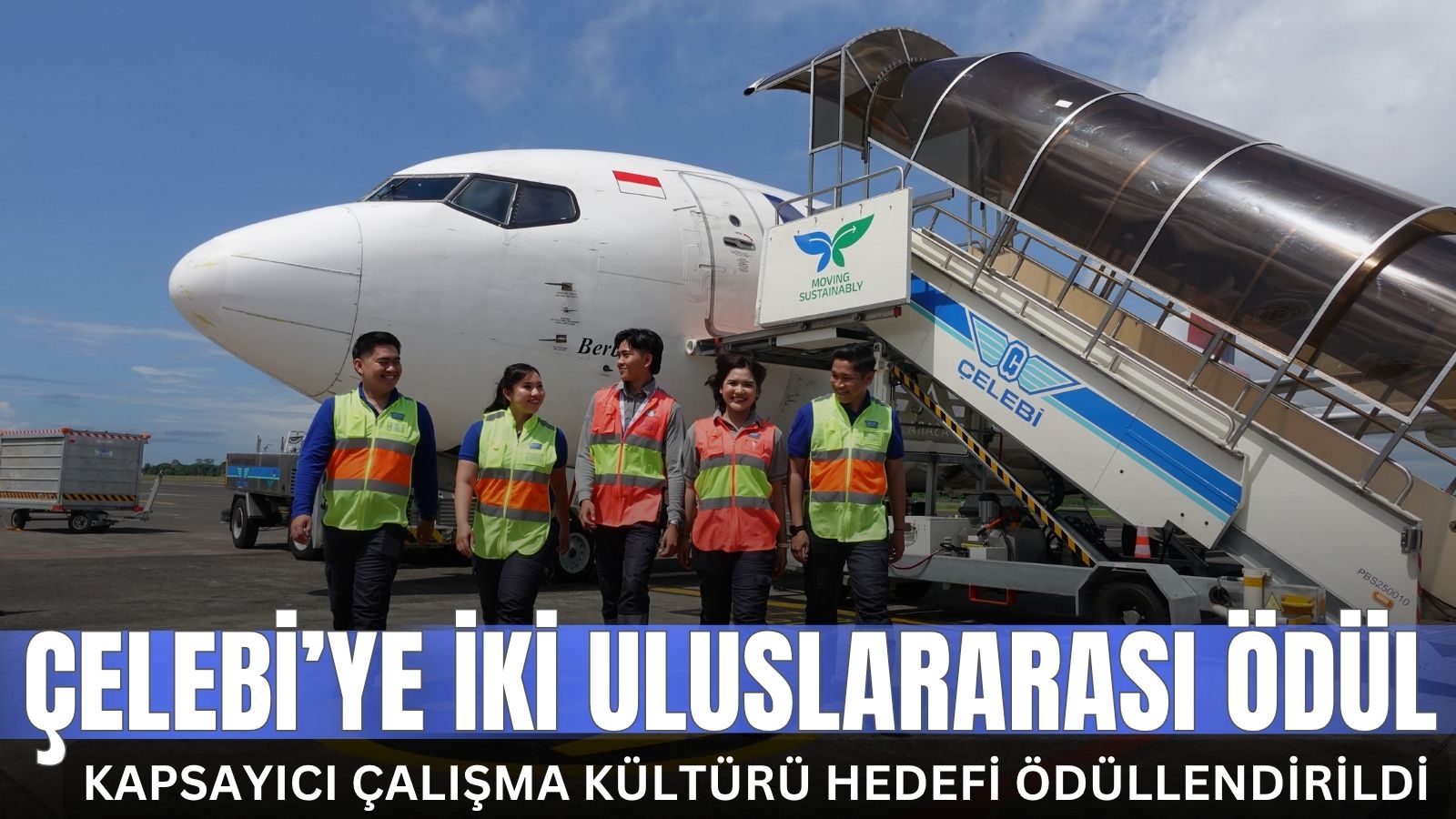 celebi-havacilikin-kapsayici-calisma-kulturune-iki-uluslararasi-odul