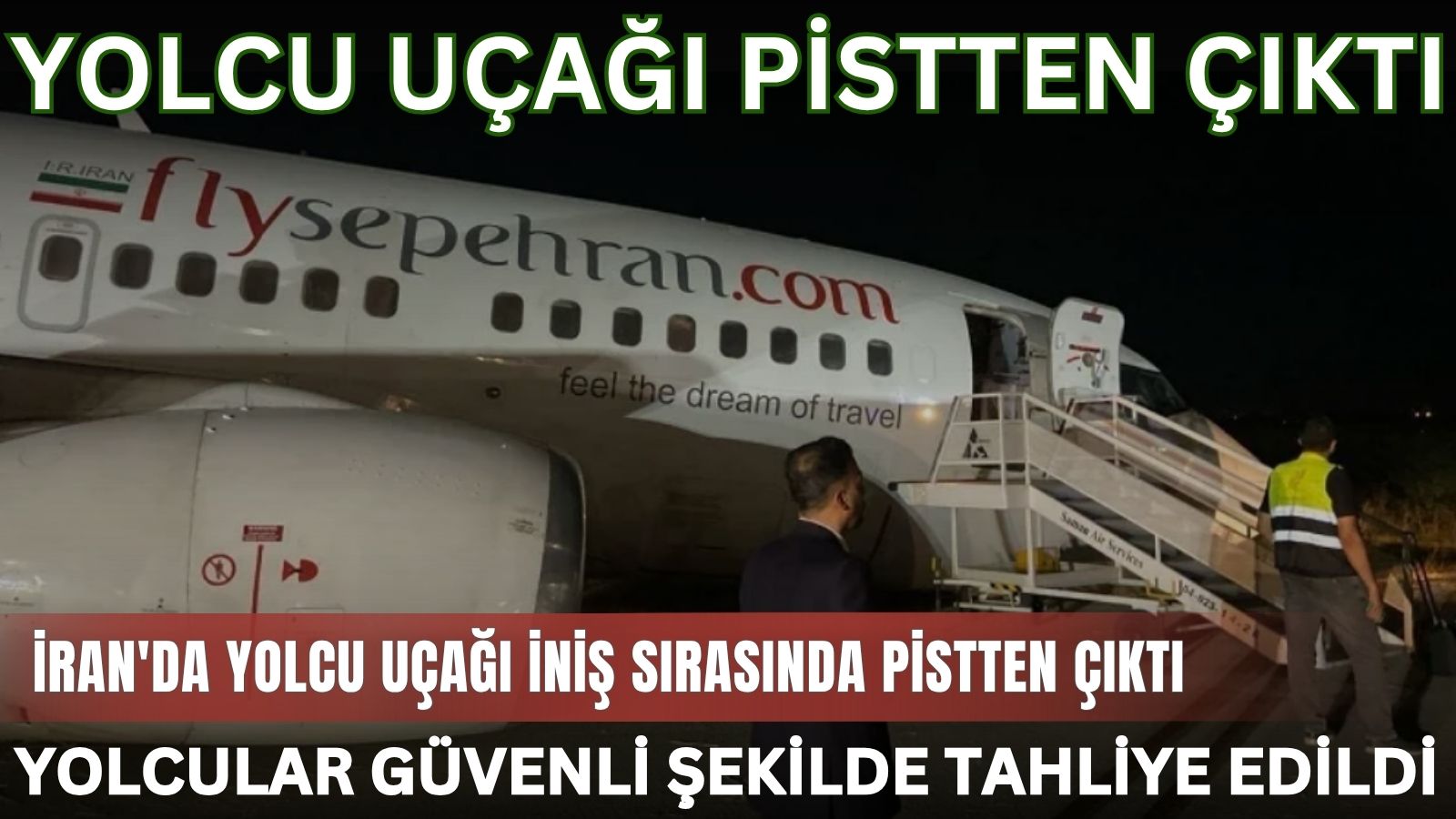 iranda-yolcu-ucagi-inis-sirasinda-pistten-cikti-yolcular-guvenli-sekilde-tahliye-edildi