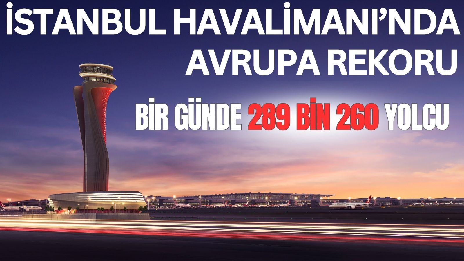istanbul-havalimaninda-avrupa-rekoru-bir-gunde-289-bin-260-yolcu