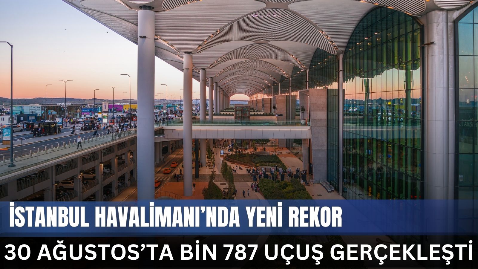 istanbul-havalimaninda-yeni-rekor-30-agustosta-1-787-ucus-gerceklestirildi