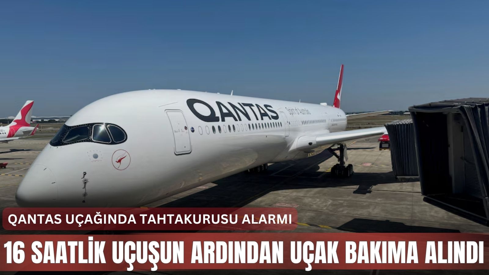 qantas-ucaginda-tahtakurusu-alarmi-16-saatlik-ucusun-ardindan-ucak-bakima-alindi